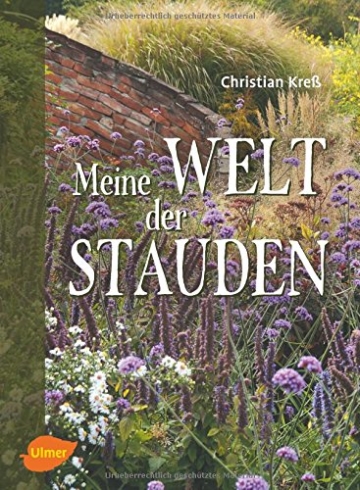 Meine Welt Der Stauden Staudenbeete Anlegen Pflegen Und Verandern Gabot Buchshop